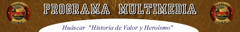 Programa Multimedia "Huascar Historia de Valor y Herosmo"